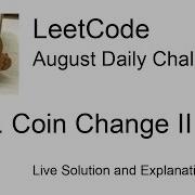 Daily Leetcode 1228 Aug 11 2023 518 Coin Change II