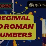 Convert Decimal Numbers To Roman Numerals Like A Pro Pythonvibes Python Interview Coding
