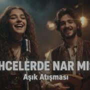 Bahçelerde Nar Mısın Aşık Atışması