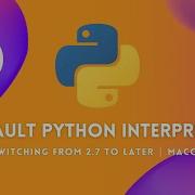 Switching Default Python Interpreter Mac OS