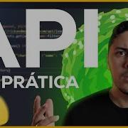 Aprenda APIs Em 10 Minutos Guia Rápido Com Exemplos Práticos Para Iniciantes