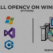 Install OpenCV On Windows In 2 Minutes Python