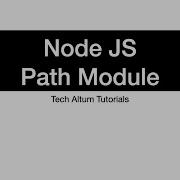 Node JS Path Module Path Module Path Resolve Path Join Path Normalize Node JS Tutorial