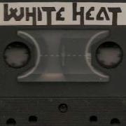 White Heat Helpless Pre Firehouse