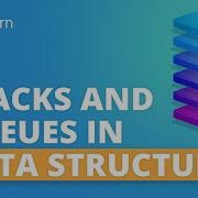 Stacks And Queues In Data Structure Data Structures And Algorithms Tutorial Simplilearn