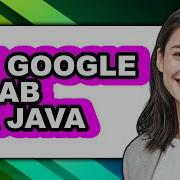 How To Use Google Colab For Java Step By Step