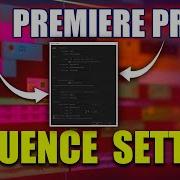 Adobe Premiere Pro Sequence Settings