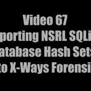 Video 67 Adding NSRL SQLite Hash Sets To X Ways Forensics