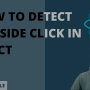 How To Detect Outside Click In React React JS