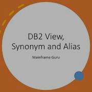 DB2 View Synonyms Alias Mainframe Guru