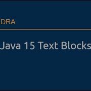 Java 15 Text Blocks By Example