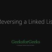 Reversing A Linked List GeeksforGeeks
