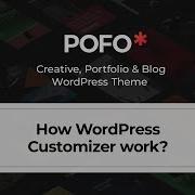 POFO WordPress Theme How WordPress Customizer Work