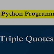 How To Use Triple Quotes In Python Programming Language Tutorials