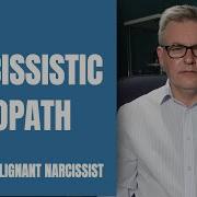 The Narcissistic Sociopath Malignant Narcissism