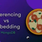 MongoDB Data Modeling Embedding Vs Referencing Explained