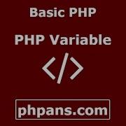 PHP Tutorial 1 PHP Variable Basic PHP