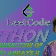 LeetCode Python Solutions 350 Intersection Of Two Arrays II An Alternative Solution Coding