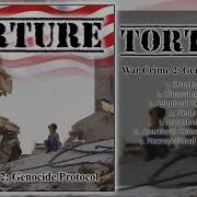 Torture War Crime 2 Genocide Protocol Full Length Progressive Technical SBDM Hardcore 2025