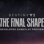 Destiny 2 The Final Shape Developer Gameplay Preview