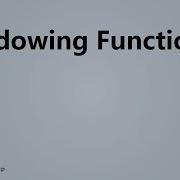 Windowing Functions