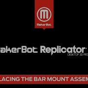 MakerBot Support Replicator 2 Replace Bar Mount Assembly
