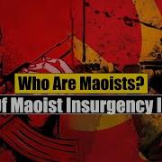 Maoism In India What Is Maoism Who Are The Maoists The Story Of India S Maoist Insurgency