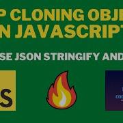 Shallow Clone Deep Clone Copying Objects In JavaScript Do Not Use JSON Stringify For Cloning