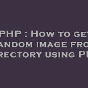 PHP How To Get Random Image From Directory Using PHP