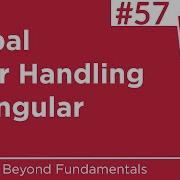 57 Global Error Handling In Angular