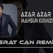 Mahsun Kırmızıgül Azar Azar Berat Can Remix Kader Örmüş Ağlarını Azar Azar