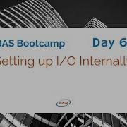 BAS Bootcamp День 6 Внутренняя настройка ввода вывода