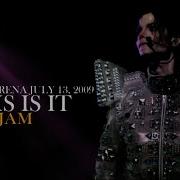 02 Jam THIS IS IT Live At O2 Arena July 13 2009 The Studio Versions