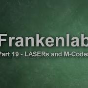 Frankenlab CNC 19 LASERs And M Codes