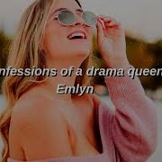 Confessions Of A Drama Queen Emlyn Lyrics