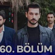 Hudutsuz Sevda 60 Bölüm