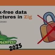 Lock Free Data Structures In Zig Lukas Pietzschmann