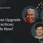 Database Upgrade Best Practices Upgrade Now