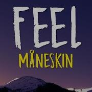 Feel Måneskin Lyrics