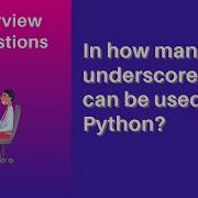 What Is The Meaning Of Underscores And In Python Python Interview Questions Series 5