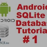 Android SQLite Database Tutorial 1 Introduction Creating Database And Tables Part 1