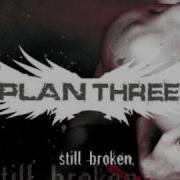 Plan Three Still Broken