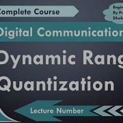 Dynamic Range Of Quantization Derivation Of Dynamic Range Of Quantization Digital Communication