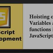 Hoisting Of Variable And Functions In JavaScript