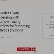 Serverless Data Processing With Dataflow Using Dataflow For Streaming Analytics Python