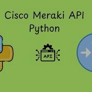 Meraki API With Python Useful Scripts