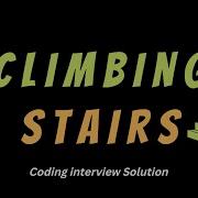 Climbing Stairs LeetCode 70 Coding Interview Questions