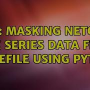 GIS Masking NetCDF Time Series Data From Shapefile Using Python