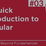 03 A Quick Introduction To Angular