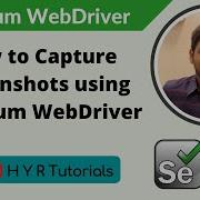Capture Screenshots Using Selenium WebDriver Selenium WebDriver